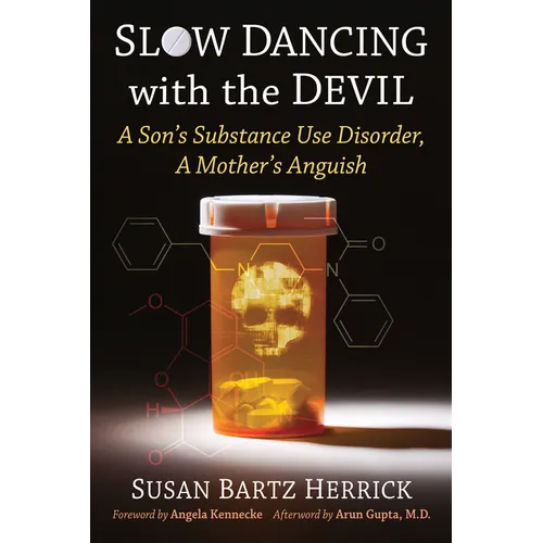 Slow Dancing with the Devil: A Son's Substance Use Disorder, a Mother's Anguish - Paperback