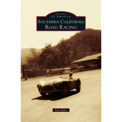 Southern California Road Racing - Hardcover