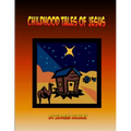 Childhood Tales of Jesus - Paperback