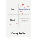 The Reactionary Mind: Conservatism from Edmund Burke to Donald Trump - Paperback