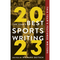 The Year's Best Sports Writing 2023 - Paperback