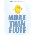 More Than Fluff - Hardcover