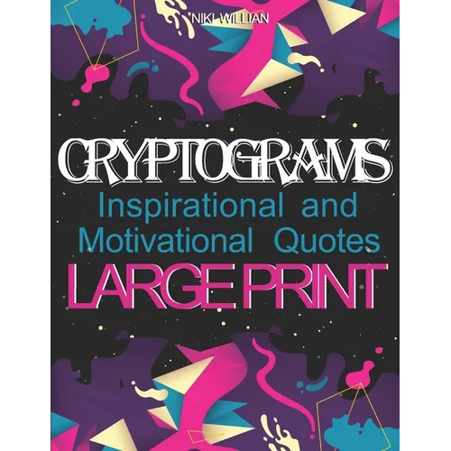 Cryptograms: Inspirational and Motivational Cryptography Puzzles LARGE PRINT - Paperback