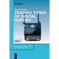 Trading Zones of Digital History - Paperback