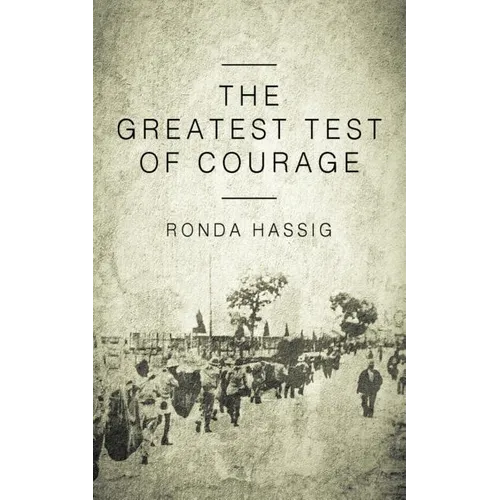 The Greatest Test of Courage - Paperback