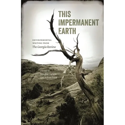 This Impermanent Earth: Environmental Writing from the Georgia Review - Paperback