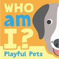 Who Am I? Playful Pets: Interactive Lift-The-Flap Guessing Game Book for Babies & Toddlers - Board Book