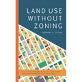 Land Use Without Zoning - Paperback