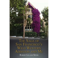 The Saga of San Francisco's Wild Western Addition and Me