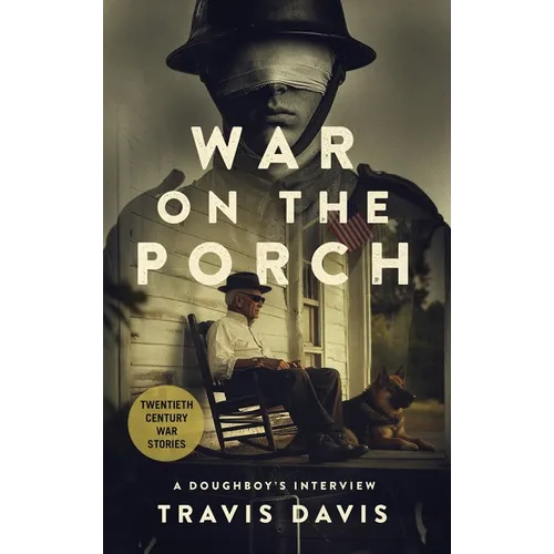 War on the Porch: A Doughboy's Interview