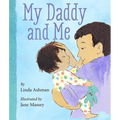 My Daddy and Me - Board Book