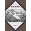 Decisions at Kennesaw Mountain: The Eleven Critical Decisions That Defined the Battle - Paperback