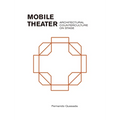 Mobile Theater: Architectural Counterculture on Stage - Paperback