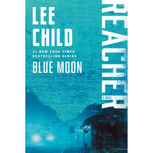 Blue Moon: A Reacher Novel - Paperback