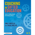 Coaching in Gifted Education: Tools for Building Capacity and Catalyzing Change - Paperback