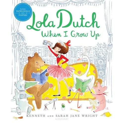 Lola Dutch When I Grow Up - Hardcover