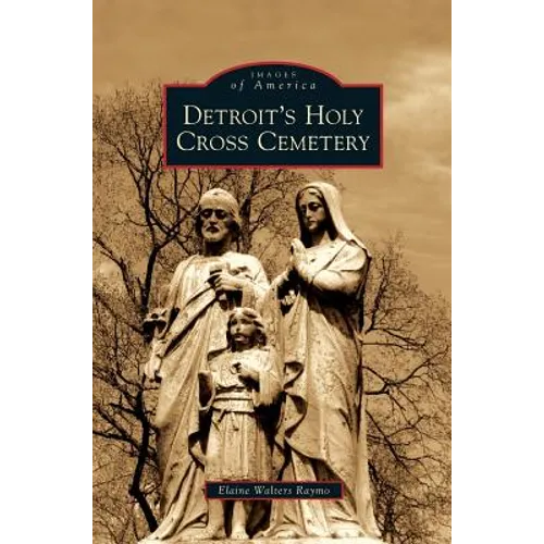 Detroit's Holy Cross Cemetery