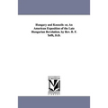 Hungary and Kossuth: Or, an American Exposition of the Late Hungarian Revolution. by REV. B. F. Tefft, D.D.