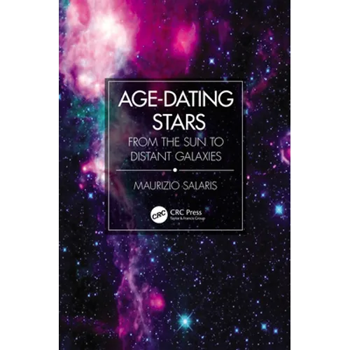 Age-Dating Stars: From the Sun to Distant Galaxies - Paperback