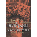 The Seven Lamps of Architecture - Paperback