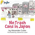 No Trash Cans in Japan - Paperback