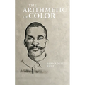 The Arithmetic of Color - Paperback
