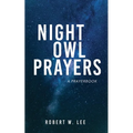 Night Owl Prayers: A Prayerbook - Paperback