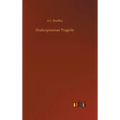 Shakespearean Tragedy - Hardcover
