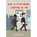 Why Is Everybody Looking At Me - Paperback