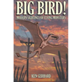 Big Bird! - Modern Sightings of Flying Monsters - Paperback