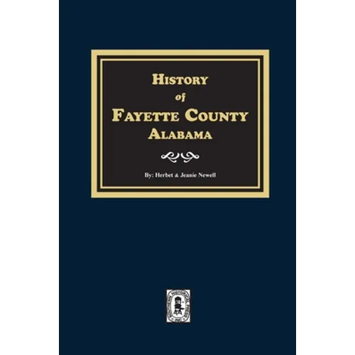 History of Fayette County, Alabama - Paperback