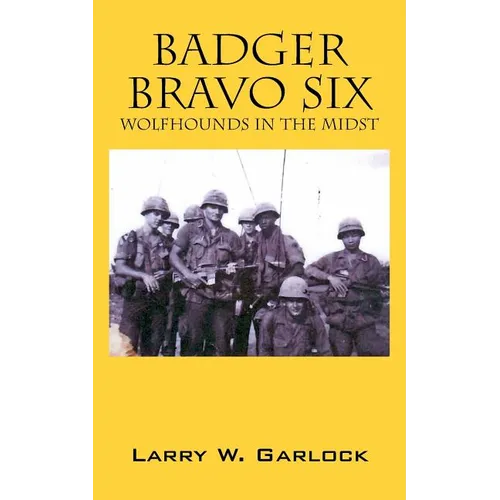 Badger Bravo Six: Wolfhounds In The Midst - Paperback