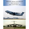 Military Airlift and Aircraft Procurement: The Case of the C-5A