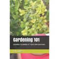 Gardening 101: Growing Calamansi at Your Own Backyard - Paperback