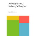 Nobody's Son, Nobody's Daughter - Paperback