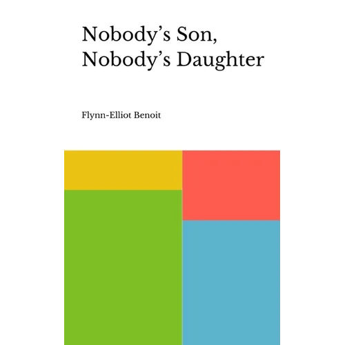 Nobody's Son, Nobody's Daughter - Paperback