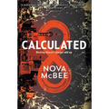 Calculated: A YA Action Adventure Series - Hardcover