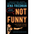 Not Funny: ... and Other Things I've Been Called - Paperback