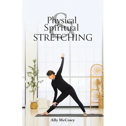 Physical and Spiritual Stretching - Paperback