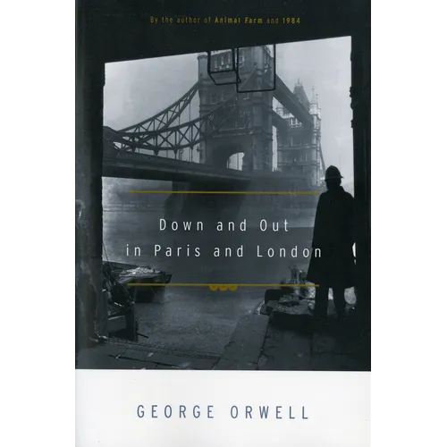 Down and Out in Paris and London - Paperback