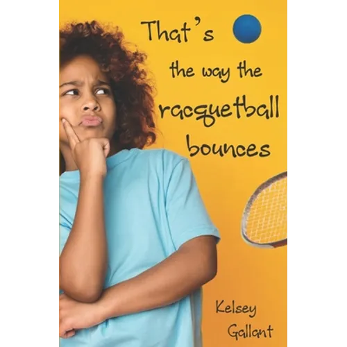 That's The Way The Racquetball Bounces: Library Edition - Paperback