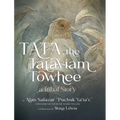 Tata the Tataviam Towhee: A Tribal Story