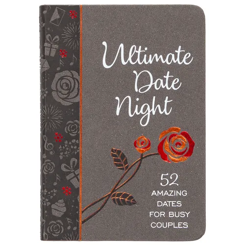 Ultimate Date Night: 52 Amazing Dates for Busy Couples - Imitation Leather