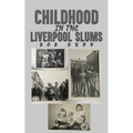 Childhood in the Liverpool Slums - Paperback