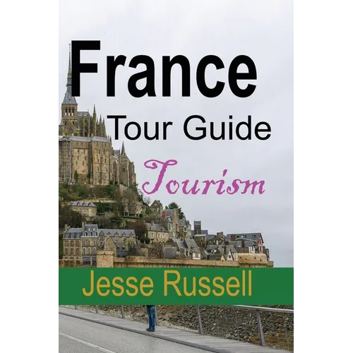 France Tour Guide: Tourism - Paperback