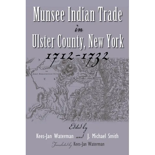 Munsee Indian Trade in Ulster County New York 1712-1732