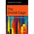 The Orchid Cage: A Science Fiction Novel - Paperback