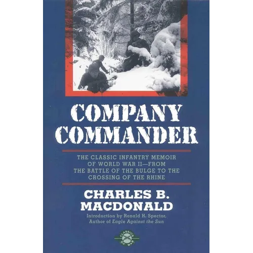 Company Commander: The Classic Infantry Memoir of World War II - Paperback