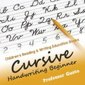 Cursive Handwriting Beginner: Children's Reading & Writing Education Books - Paperback