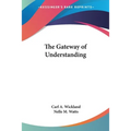 The Gateway of Understanding - Paperback